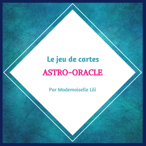 Jeu de cartes Astro-Oracle par Mademoiselle Lili