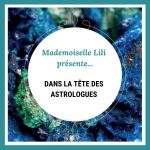 dans-la-tete-des-astrologues-mademoiselle-lili