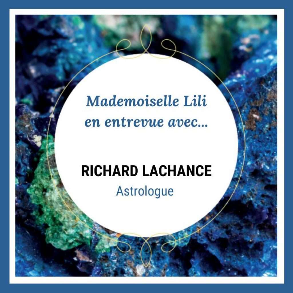 Entrevue avec Richard Lachance Astrologue