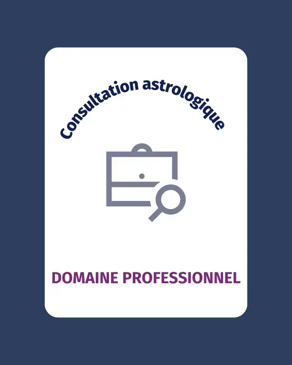 Consultation ASTROLOGIE: domaine PROFESSIONNEL