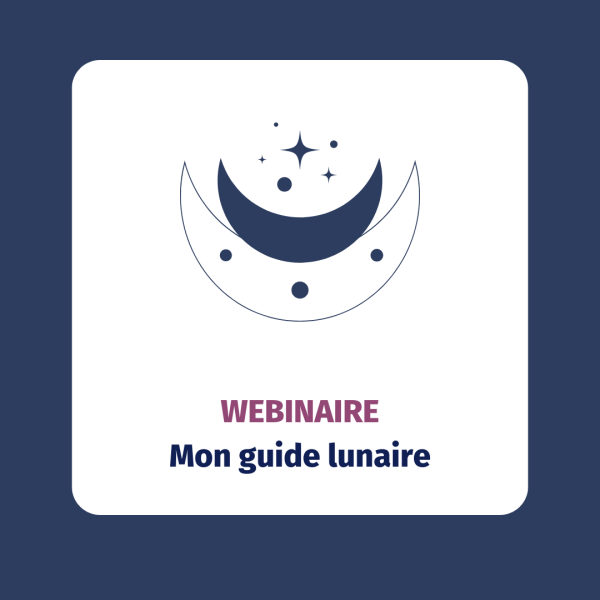Webinaire: Mon guide lunaire