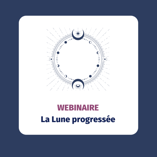 Webinaire: La Lune progressée